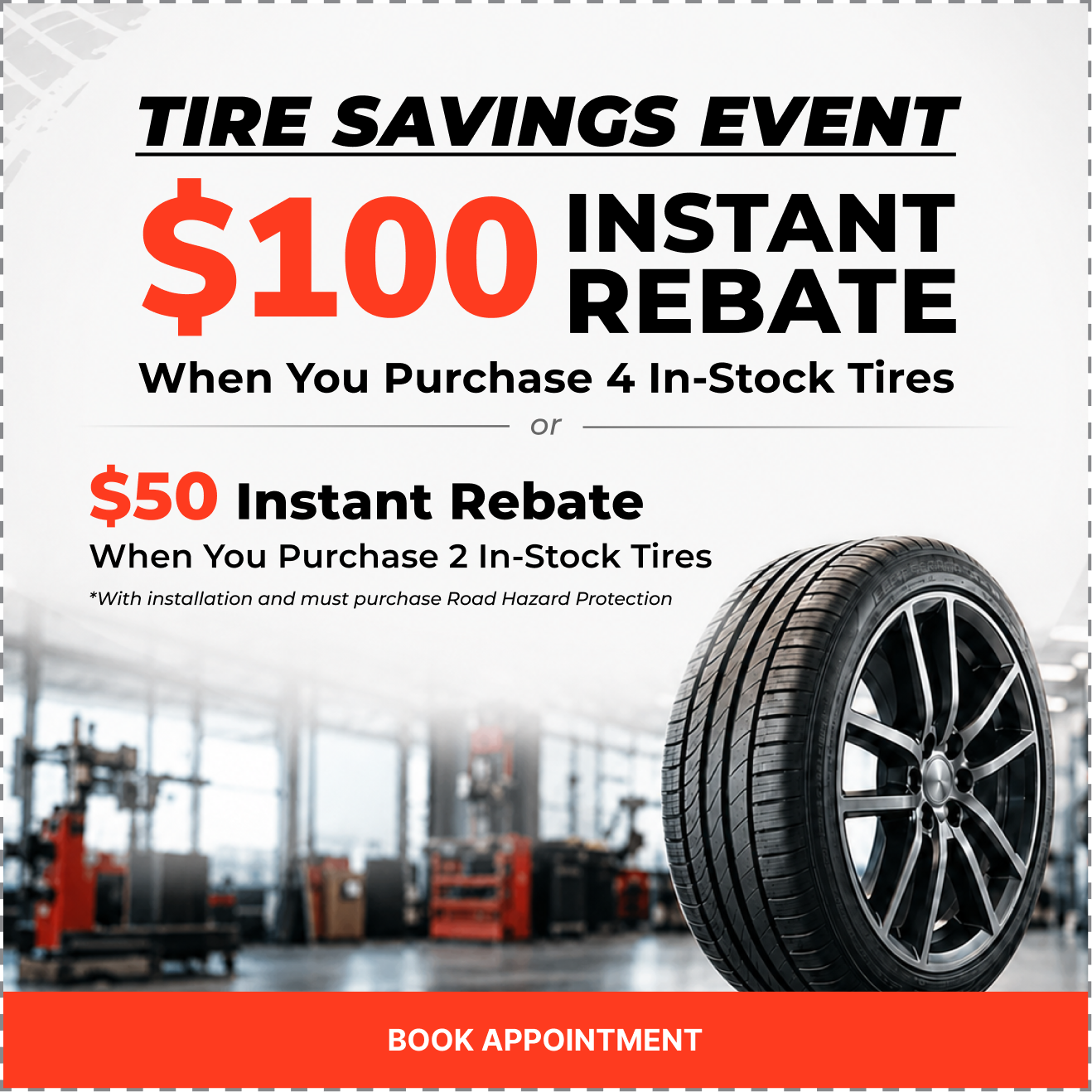 Tire Savings Event $100 Instant Rebate