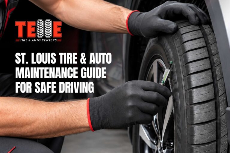 St. Louis Tire & Auto Maintenance Guide for Safe Driving